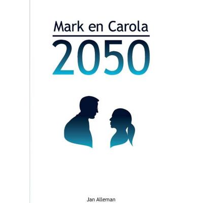 Mark en Carola 2050 - Hardcover (9789082983142)