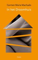 In het droomhuis - Carmen Maria Machado - ebook - thumbnail