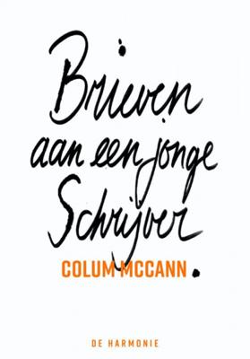 Brieven aan een jonge schrijver - Colum McCann - Hardcover (9789463360302)