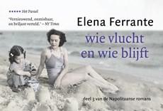 Wie vlucht en wie blijft - Elena Ferrante - Dwarsligger (9789049806842)