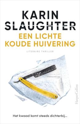 Een lichte koude huivering - Karin Slaughter - ebook