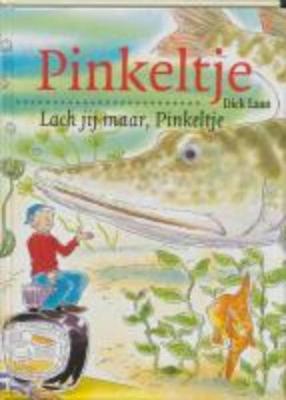 Lach jij maar, Pinkeltje - Dick Laan - ebook