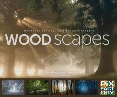 Woodscapes - Handboek spectaculaire boslandschappen