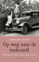 Op weg naar de toekomst - Marjan Berk - Paperback (9789045040578) - thumbnail