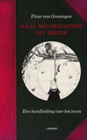 Haal het slechtste uit jezelf! - Fleur van Groningen - ebook - thumbnail