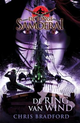 De jonge samoerai 7 - De ring van wind - Chris Bradford - Paperback (9789000345892) De jonge samoerai 7 - De ring van wind - Chris Bradford - Paperback (9789000345892)