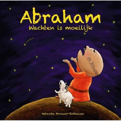 Abraham - wachten is moeilijk - Natascha Brouwer-Rothuizen - Hardcover (9789059990265) Abraham - wachten is moeilijk - Natascha Brouwer-Rothuizen - Hardcover (9789059990265)