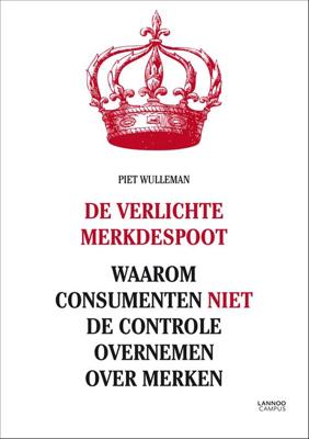 De verlichte merkdespoot - Piet Wulleman - eBook (9789401408295) De verlichte merkdespoot - Piet Wulleman - eBook (9789401408295)
