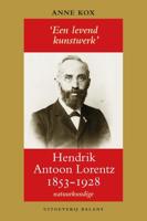 Hendrik Antoon Lorentz, natuurkundige (1853-1928 - Anne J. Kox - Paperback (9789463820677) - thumbnail