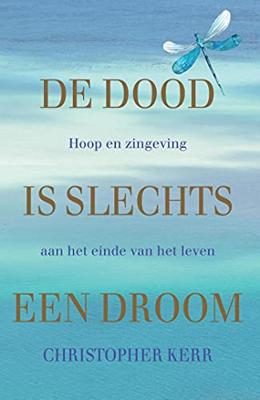 De dood is slechts een droom - Christopher Kerr, Carine Mardorossian - ebook