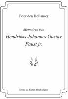 Memoires van Hendrikus Johannes Gustav Faust jr. - Peter den Hollander - ebook - thumbnail
