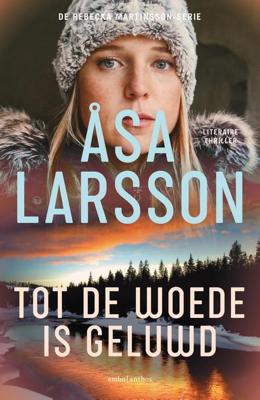 Tot de woede is geluwd - Åsa Larsson - ebook