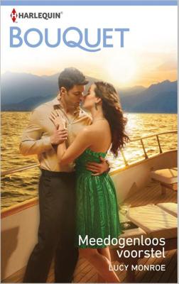 Meedogenloos voorstel - Lucy Monroe - ebook