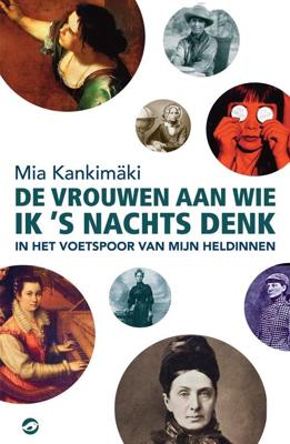 De vrouwen aan wie ik 's nachts denk - Mia Kankimäki - ebook
