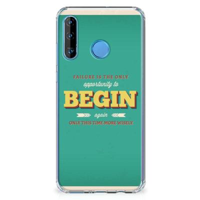 Huawei P30 Lite Telefoonhoesje met tekst Quote Begin Huawei P30 Lite Telefoonhoesje met tekst Quote Begin