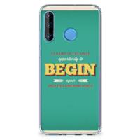 Huawei P30 Lite Telefoonhoesje met tekst Quote Begin - thumbnail