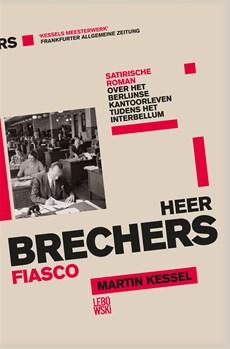 Heer Brechers fiasco - Martin Kessel - ebook