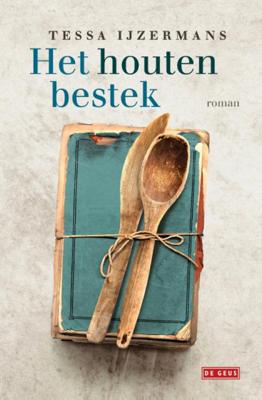Het houten bestek - Tessa IJzermans - Paperback (9789044539967) Het houten bestek - Tessa IJzermans - Paperback (9789044539967)