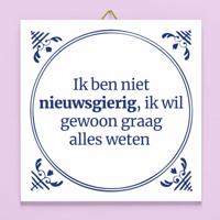 Tegeltje Ik ben niet nieuwsgierig - thumbnail