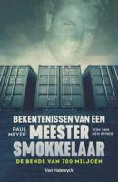 Bekentenissen van een meestersmokkelaar - Paul Meyer, Wim van den Eynde - eBook (9789461317780) - thumbnail