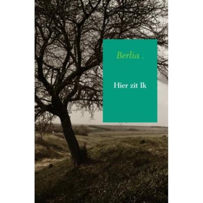 Hier zit Ik - Berlia - Paperback (9789402172126) Hier zit Ik - Berlia - Paperback (9789402172126)