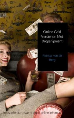 Online geld verdienen met dropshipment - Remco van de Berg - eBook (9789402114416) Online geld verdienen met dropshipment - Remco van de Berg - eBook (9789402114416)