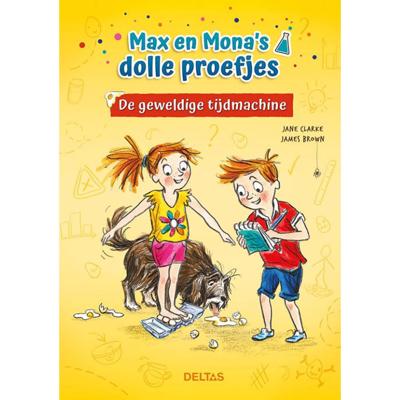 Jane Clarke Max en Mona's dolle proefjes   De geweldige tijdmachine
