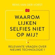 Waarom lijken selfies niet op mij?