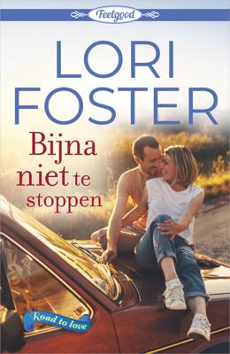 Bijna niet te stoppen - Lori Foster - eBook (9789402544879)