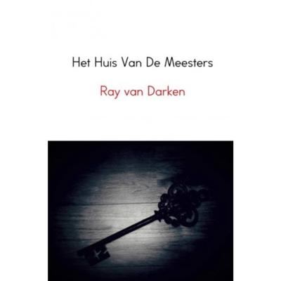 Het Huis Van De Meesters - Ray van Darken - Paperback (9789402178760)