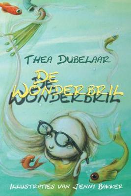 De wonderbril - Thea Dubelaar - ebook