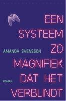 Een systeem zo magnifiek dat het verblindt - Amanda Svensson - ebook - thumbnail