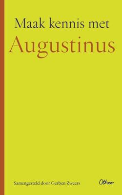 Maak kennis met Augustinus - Gerben Zweers - ebook