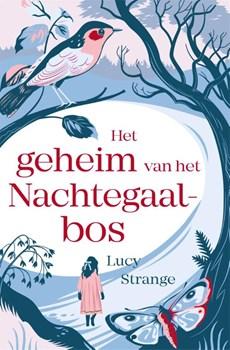 Het geheim van het Nachtegaalbos - Lucy Strange - Paperback (9789025767228)