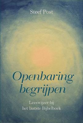 Openbaring begrijpen - Steef Post - ebook