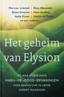 Pim van Lommel, Eben  Alexander, Bruce  Greyson, Hans  Gerding, Ineke  Visser & Odette de Theije Het geheim van Elysion - thumbnail