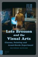 Late Bresson and the Visual Arts - Raymond Watkins - eBook (9789048533992) - thumbnail
