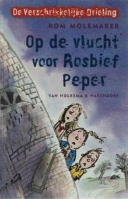 Op de vlucht voor Rosbief Peper - Rom Molemaker - Paperback (9789047513629) Op de vlucht voor Rosbief Peper - Rom Molemaker - Paperback (9789047513629)