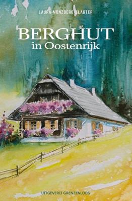 Berghut in Oostenrijk - Laura Münzberg-Slagter - ebook