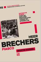 Heer Brechers fiasco - Martin Kessel - ebook - thumbnail