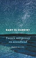 Tussen morgenzee en avondland - Ramy El-Dardiry - ebook - thumbnail