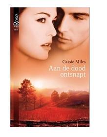 Aan de dood ontsnapt - Cassie Miles - ebook
