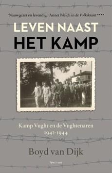 Leven naast het kamp - Boyd van Dijk - eBook (9789000321681) Leven naast het kamp - Boyd van Dijk - eBook (9789000321681)