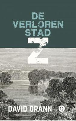 De verloren stad Z - David Grann - ebook