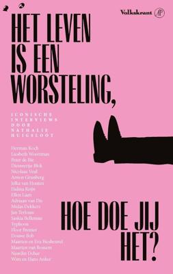 Het leven is een worsteling - Nathalie Huigsloot - ebook