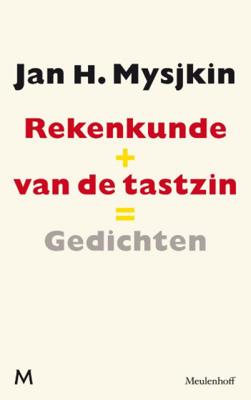 Rekenkunde van de tastzin, gevolgd door sprkls, gldls - Jan H. Mysjkin - Paperback (9789029087124) Rekenkunde van de tastzin, gevolgd door sprkls, gldls - Jan H. Mysjkin - Paperback (9789029087124)