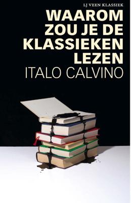 Waarom zou je de klassieken lezen (Paperback)
