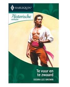 Te vuur en te zwaard - Debra Lee Brown - ebook