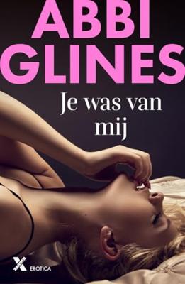 Je was van mij - Abbi Glines - ebook