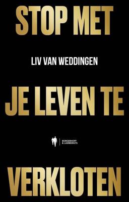 Stop met je leven te verkloten - Liv van Weddingen - ebook